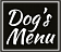 Dog's Menu